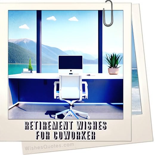 Saying Goodbye To A Legend: Retirement Wishes For A Remarkable Coworker