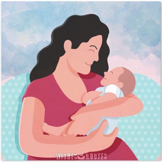 Messages For The New Mom Congrats on becoming a mom!