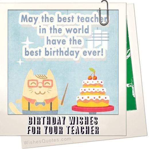 Meaningful Birthday Wishes For Your Teacher