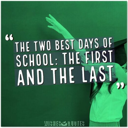 The two best days of school: the first and the last