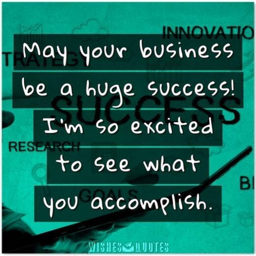 May your business be a huge success! I'm so excited to see what you accomplish.