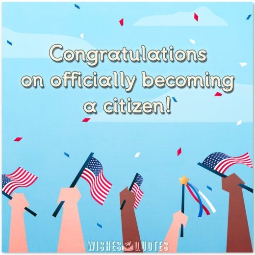 Congratulations on officially becoming a citizen!