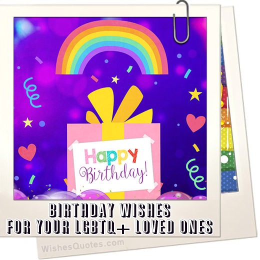 Birthday Wishes For Your Lgbtq+ Loved Ones